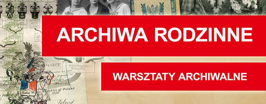 Archiwa Rodzinne – warsztaty archiwalne, 28 maja 2015