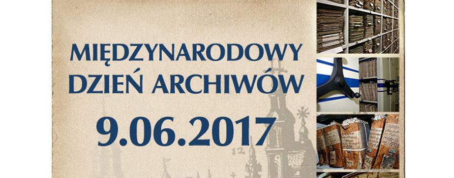 Międzynarodowy Dzień Archiwów, 9 czerwca 2017