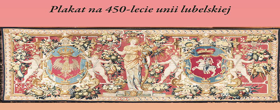 Ogłaszamy konkurs – Plakat na 450-lecie unii lubelskiej
