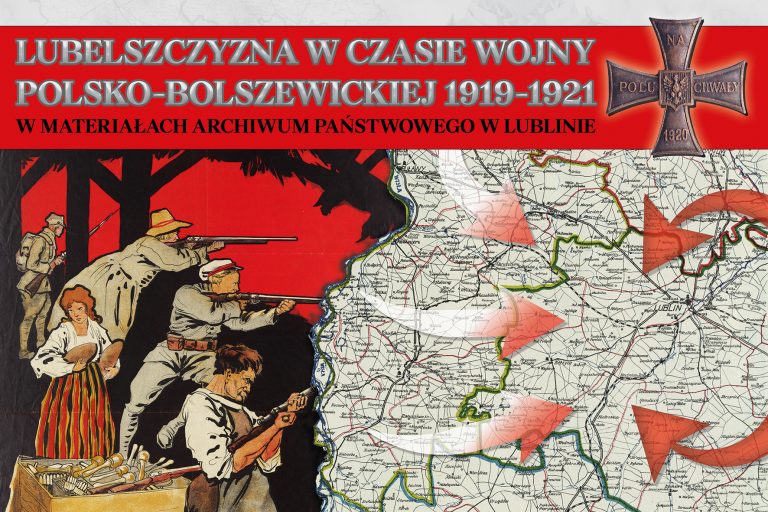 Lubelszczyzna W Czasie Wojny Polsko Bolszewickiej 1919 1921 W Materiałach Archiwum Państwowego W 1657