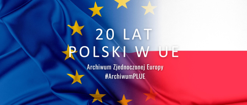 20 lat Polski w UE – #ArchiwumPLUE