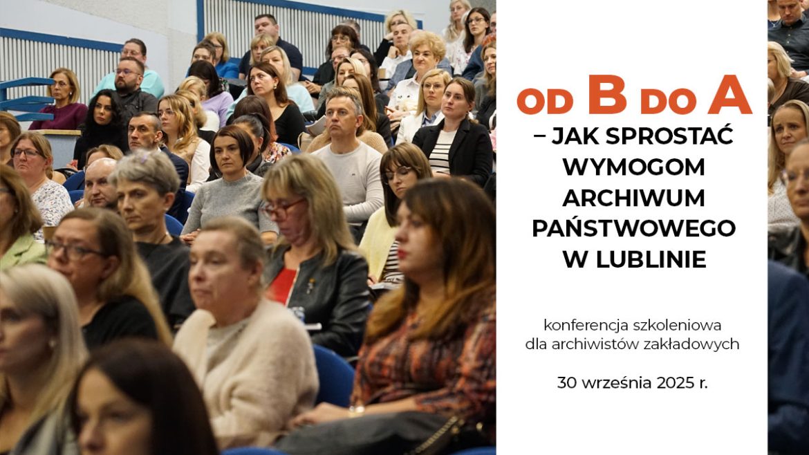 Relacja z Dnia Archiwisty w Archiwum Państwowym w Lublinie